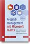 Eckhard Hauenherm: Projektmanagement mit Microsoft Teams, Buch,Div.