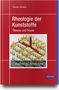 Thomas Schröder: Rheologie der Kunststoffe, Buch