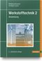 Wolfgang Bergmann: Werkstofftechnik 2, Buch