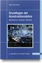 Klaus-Jörg Conrad: Grundlagen der Konstruktionslehre, Buch