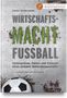 Dieter Hintermeier: Wirtschaftsmacht Fußball, Buch