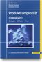 „Produktkomplexität managen: Strategien – Methoden – Tools“ von Günther Schuh und anderen. Cover in Blau mit geometrischer Illustration., Buch