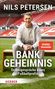 Nils Petersen: Bank-Geheimnis, Buch