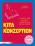 Cover eines Buches. Text: "KITA KONZEPTION", "SCHRITT FÜR SCHRITT GEMEINSAM ENTWICKELN", "ULRIKE GLÖCKNER", "AUF DEN PUNKT GEBRACHT"., Buch