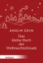 Anselm Grün OSB: Das kleine Buch der Weihnachtsfreude, Buch