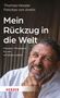 Thomas Hessler: Mein Rückzug in die Welt, Buch