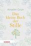 Anselm Grün OSB: Das kleine Buch der Stille, Buch