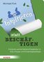 "Inspirieren statt beschäftigen. Freispiel wertschätzend begleiten in Kita, Krippe und Kindertagespflege." Oben Name: Michael Fink., Buch