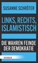 Susanne Schröter: Links, rechts, islamistisch, Buch