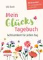 "Blickwinkel für pädagogische Fachkräfte. Mein Glücks Tagebuch. Achtsamkeit für jeden Tag. Unten bunte Blumen.", Buch