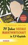 Cover mit Titel: "75 Jahre Soziale Marktwirtschaft in 7,5 Kapiteln". Autoren: Nils Goldschmidt, Stefan Kolev. Abgebildet ist ein stilisiertes Porträt mit Buch "Ludwig Erhard"., Buch