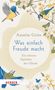 Ein Buchcover mit dem Titel "Was einfach Freude macht: Ein kleines Alphabet des Glücks" von Anselm Grün, Herder Verlag. Illustrationen von Vögeln und Blumen umgeben den Text., Buch