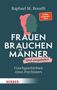 "Frauen brauchen Männer und umgekehrt. Couchgeschichten eines Psychiaters."
Profil-Silhouetten eines Mannes und einer Frau., Buch