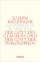 Joseph Ratzinger: Der Gott des Glaubens und der Gott der Philosophen, Buch
