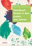 Fabienne Becker-Stoll: Handbuch Kinder in den ersten drei Jahren, Buch