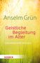 Anselm Grün: Grün, A: Geistliche Begleitung im Alter, Buch