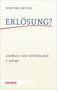 Dorothea Sattler: Erlösung?, Buch