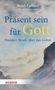 Henri Caffarel: Präsent sein für Gott, Buch, Buch
