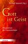 "Gott ist Geist", Buch