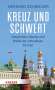 Gerhard Schweizer: Kreuz und Schwert, Buch