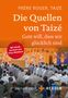 Frère Roger: Die Quellen von Taizé, Buch