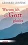 Gerhard Lohfink: Warum ich an Gott glaube, Buch