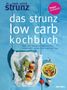 Ulrich Strunz: Das Strunz-Low-Carb-Kochbuch, Buch
