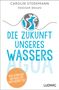 Carolin Stüdemann: Die Zukunft unseres Wassers, Buch