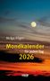 Helga Föger: Mondkalender für jeden Tag 2026, KAL