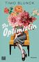 Timo Blunck: Die Optimistin, Buch, Buch