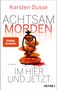 Karsten Dusse: Achtsam morden im Hier und Jetzt, Buch
