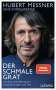 Hubert Messner: Der schmale Grat, Buch