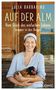 Julia Barbarino: Auf der Alm - Vom Glück des einfachen Lebens, Buch