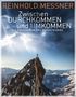 Reinhold Messner: Zwischen Durchkommen und Umkommen, Buch