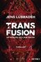 Jens Lubbadeh: Transfusion - Sie wollen dich nur heilen, Buch