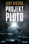Oben: "Lucy Kissick", groß "Projekt Pluto". Zwei Astronauten vor einem leuchtenden Planeten, darunter "Heyne" Logo., Buch