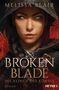 Melissa Blair: Broken Blade - Die Klinge des Königs, Buch