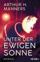 Arthur H. Manners: Unter der ewigen Sonne, Buch