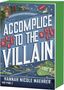 Das Cover zeigt den Titel "Accomplice to the Villain" von Hannah Nicole Maehrer, verziert mit einem Frosch und Buchrücken.