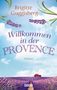 Brigitte Guggisberg: Willkommen in der Provence, Buch