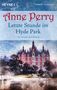 Anne Perry: Letzte Stunde im Hyde Park, Buch, Buch