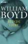 William Boyd: Blinde Liebe, Buch