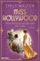 Emily Walton: Miss Hollywood - Mary Pickford und das Jahr der Liebe, Buch
