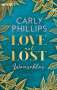 Carly Phillips: Love not Lost - Wunschlos, Buch