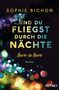 Sophie Bichon: Und du fliegst durch die Nächte, Buch, Buch