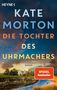 Kate Morton: Die Tochter des Uhrmachers, Buch