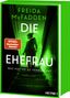 Freida McFadden: Die Ehefrau - Was hat sie zu verbergen?, Buch, Buch