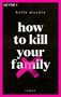 Bella Mackie: How to kill your family, Buch