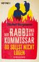 Michel Bergmann: Der Rabbi und der Kommissar: Du sollst nicht lügen, Buch