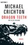 Michael Crichton: Dragon Teeth - Wie alles begann, Buch